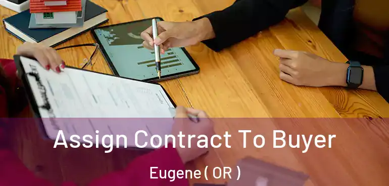  Assign Contract To Buyer Eugene ( OR )