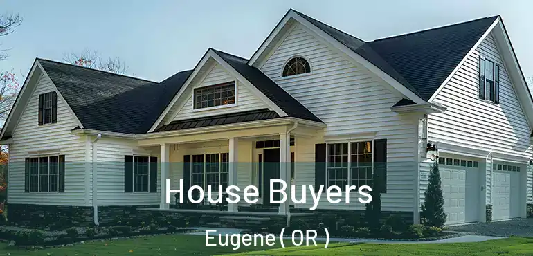  House Buyers Eugene ( OR )