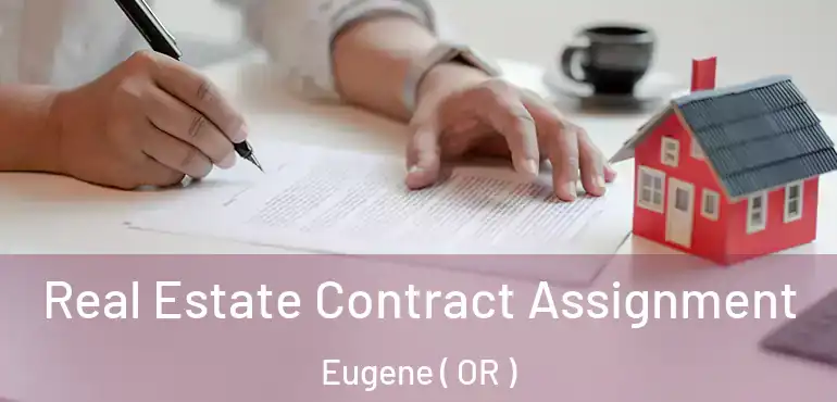  Real Estate Contract Assignment Eugene ( OR )