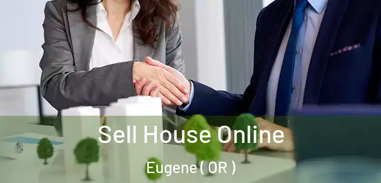  Sell House Online Eugene ( OR )