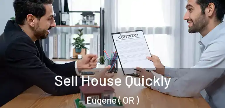  Sell House Quickly Eugene ( OR )