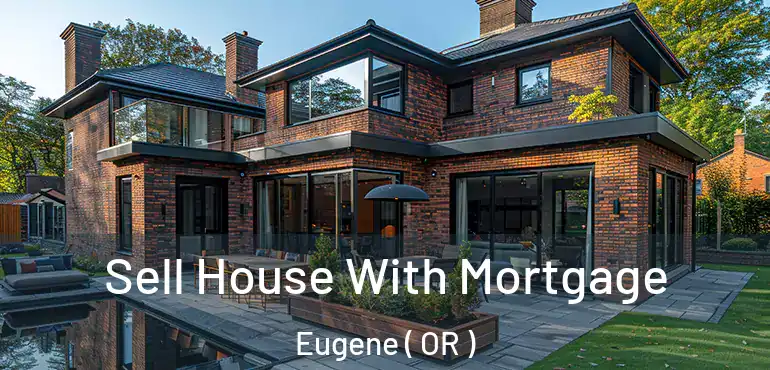  Sell House With Mortgage Eugene ( OR )