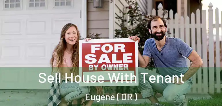  Sell House With Tenant Eugene ( OR )