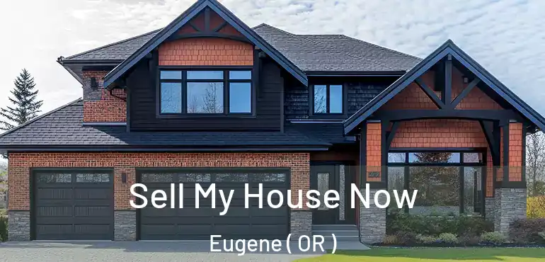 Sell My House Now Eugene ( OR )