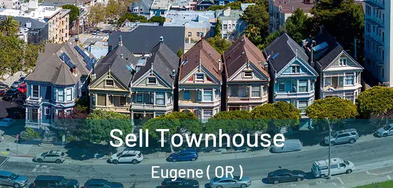  Sell Townhouse Eugene ( OR )