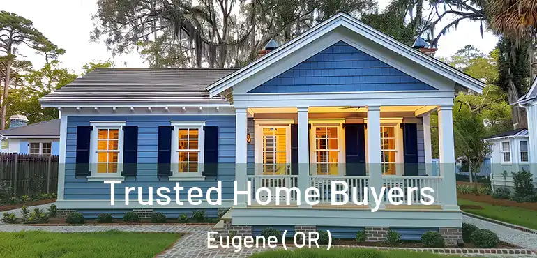  Trusted Home Buyers Eugene ( OR )
